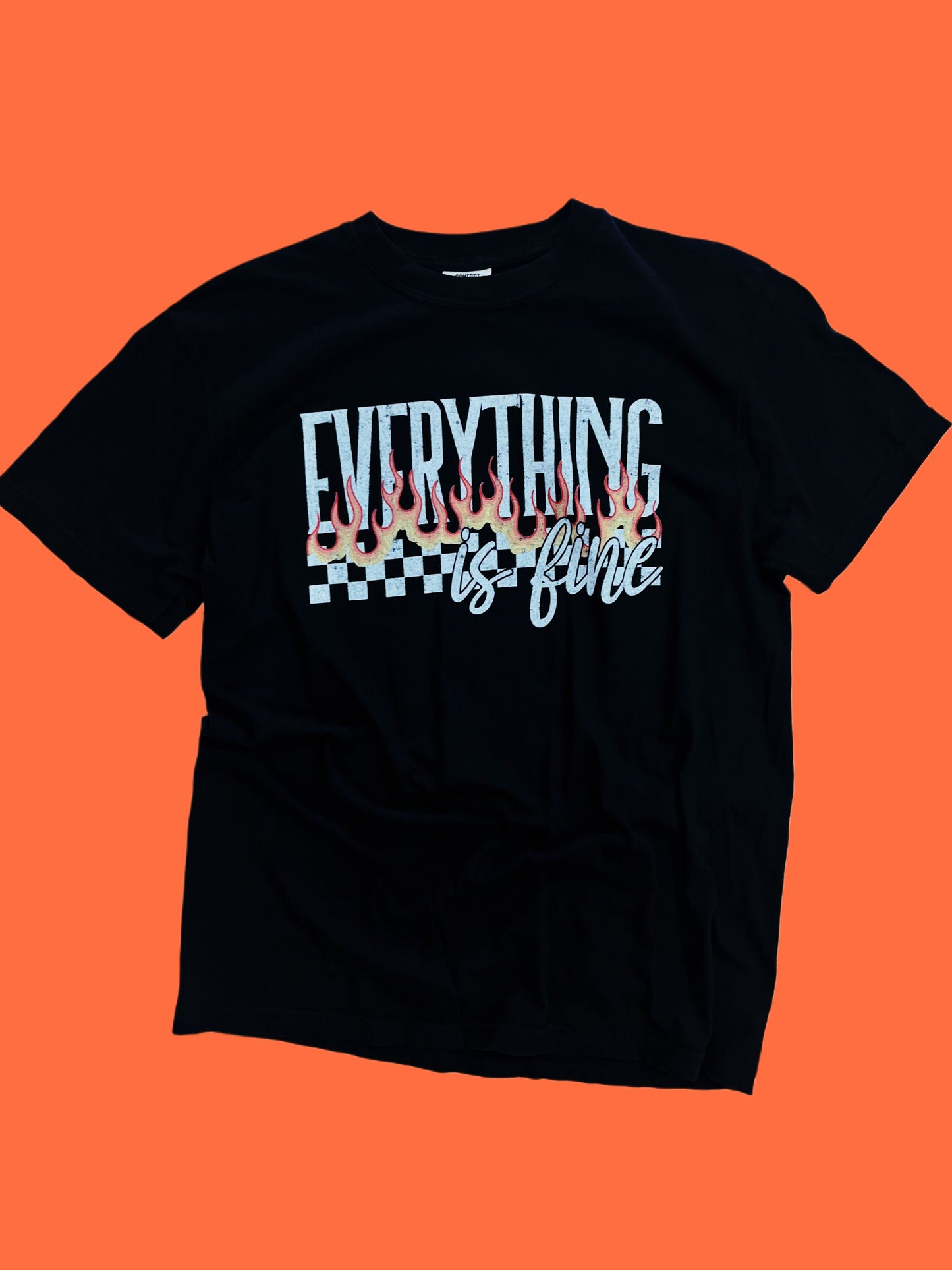Everything Is Fine Tee
