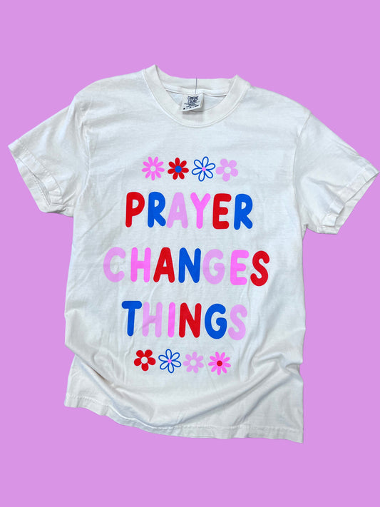 Prayer Changes Things Tee